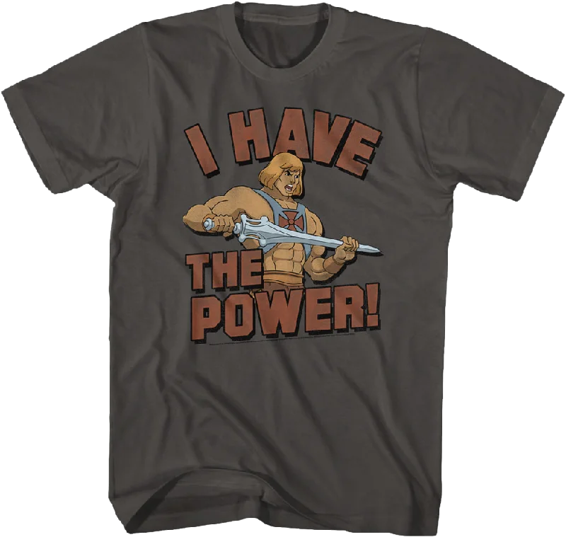 He-Man I Have the Power Masters of the Universe Shirt