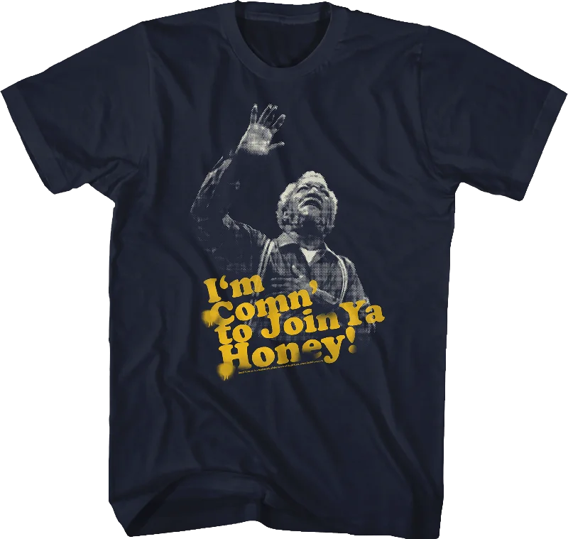 Comin' to Join Ya Sanford and Son T-Shirt