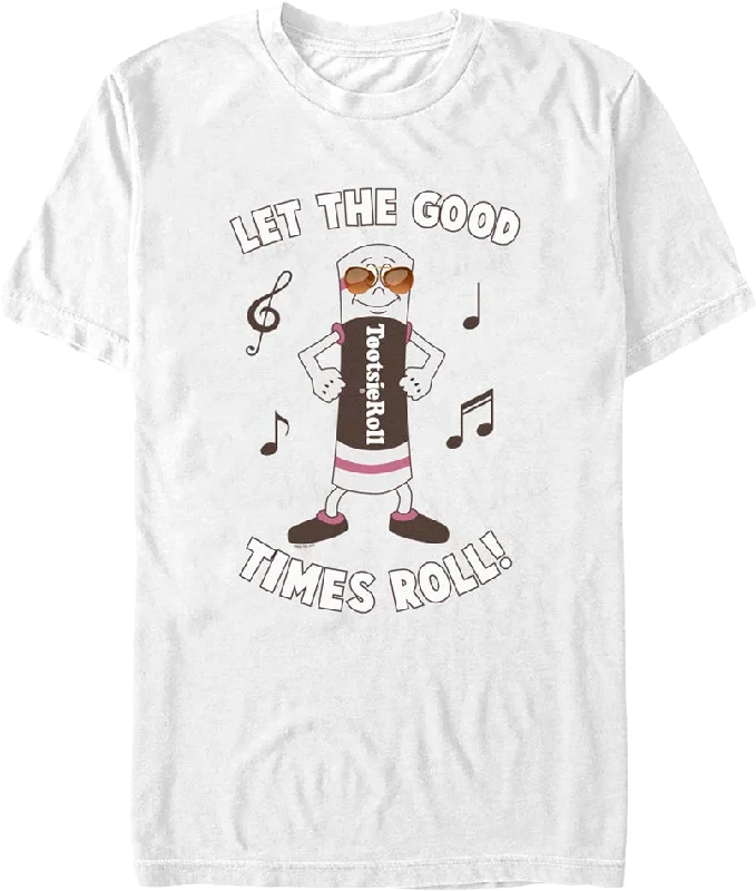 Let The Good Times Roll Tootsie Roll T-Shirt