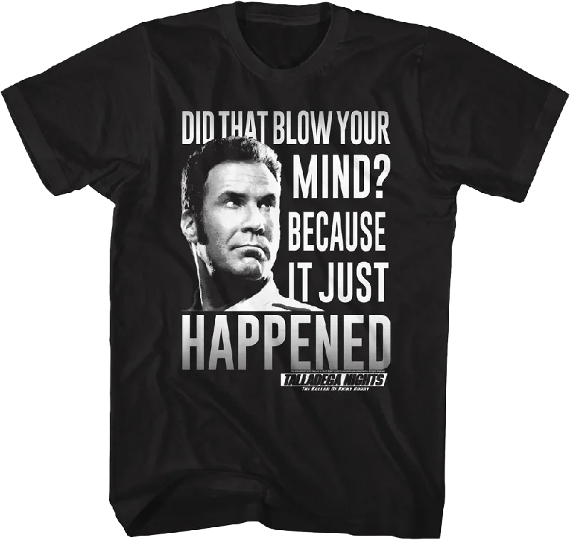 Blow Your Mind Talladega Nights T-Shirt