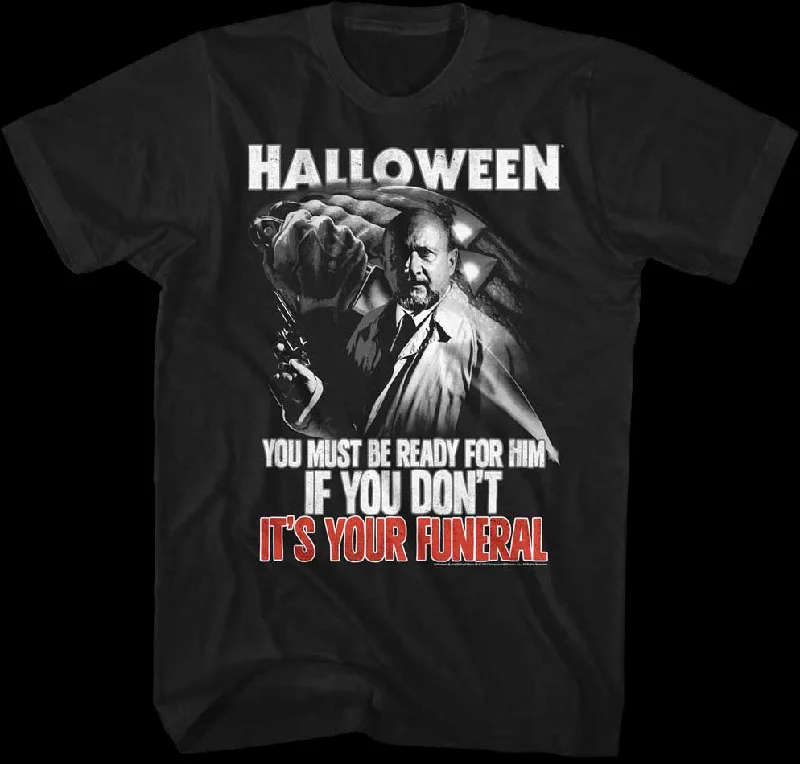 Your Funeral Halloween T-Shirt