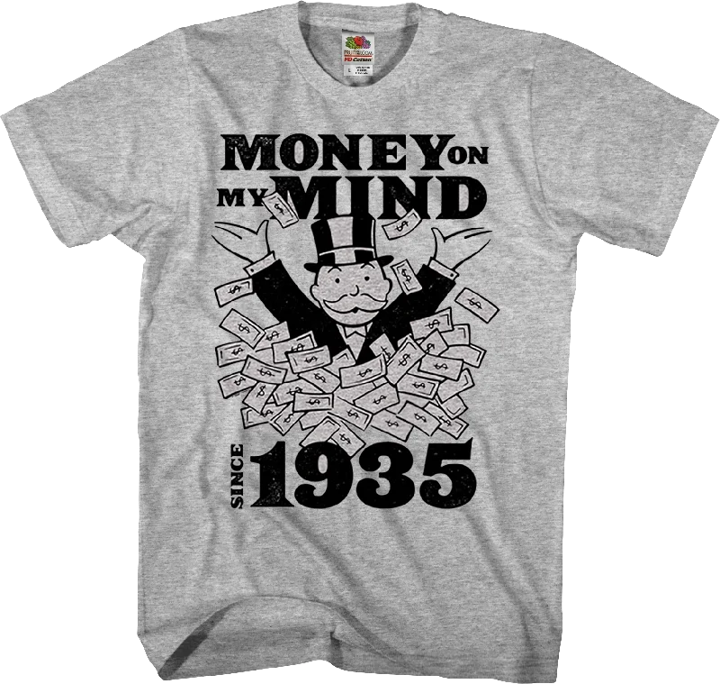 Money On My Mind Since 1935 Monopoly T-Shirt