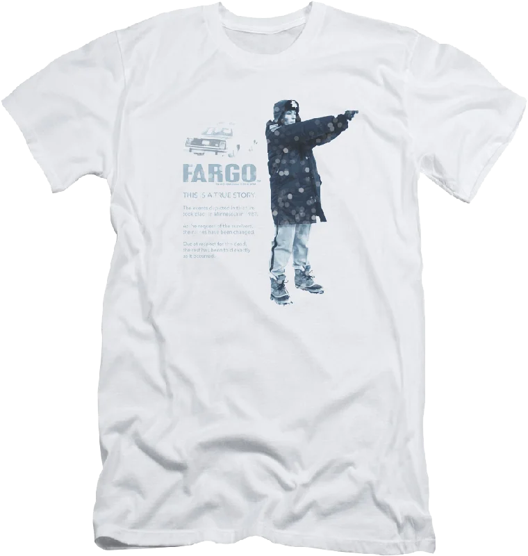 This Is A True Story Fargo T-Shirt