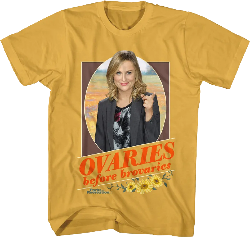 Ovaries Before Brovaries Parks And Recreation T-Shirt