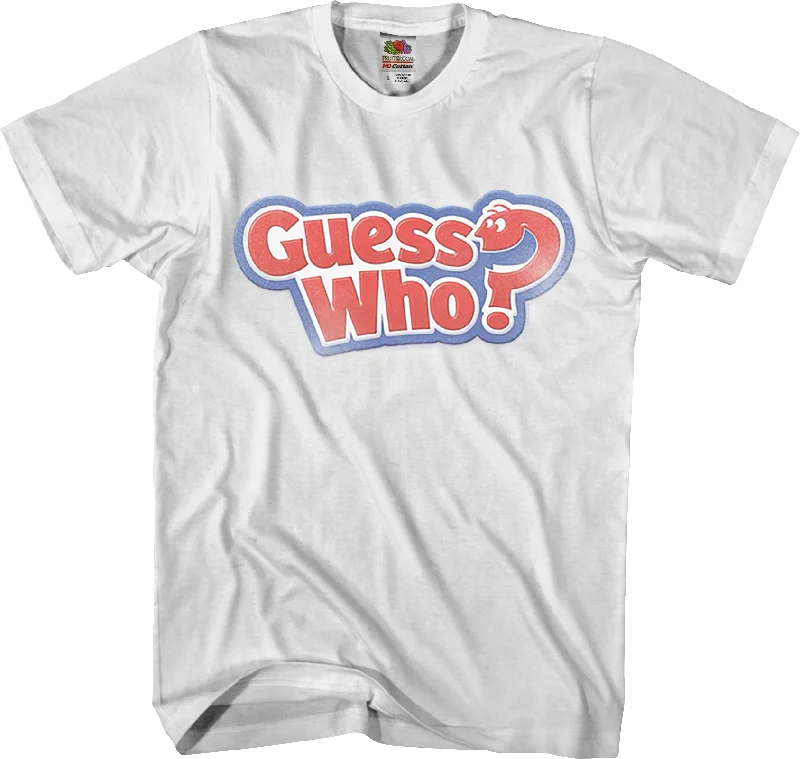 Guess Who T-Shirt