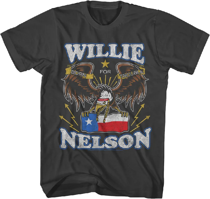 Born For Trouble Willie Nelson T-Shirt