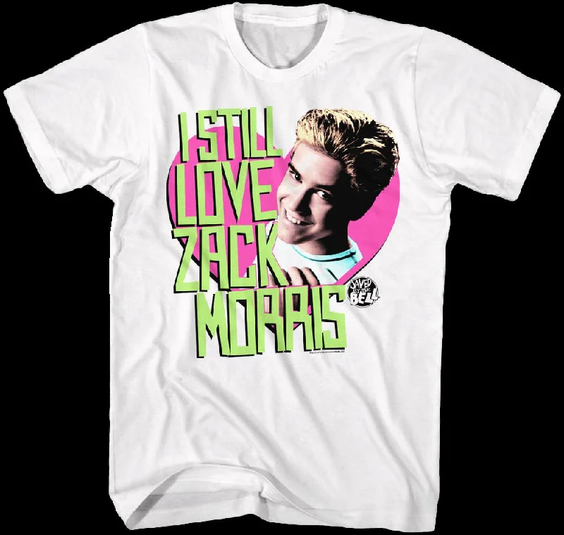 I Still Love Zack Morris Saved By The Bell T-Shirt