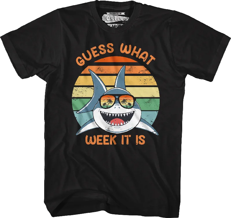 Guess What Week It Is Shark Week T-Shirt