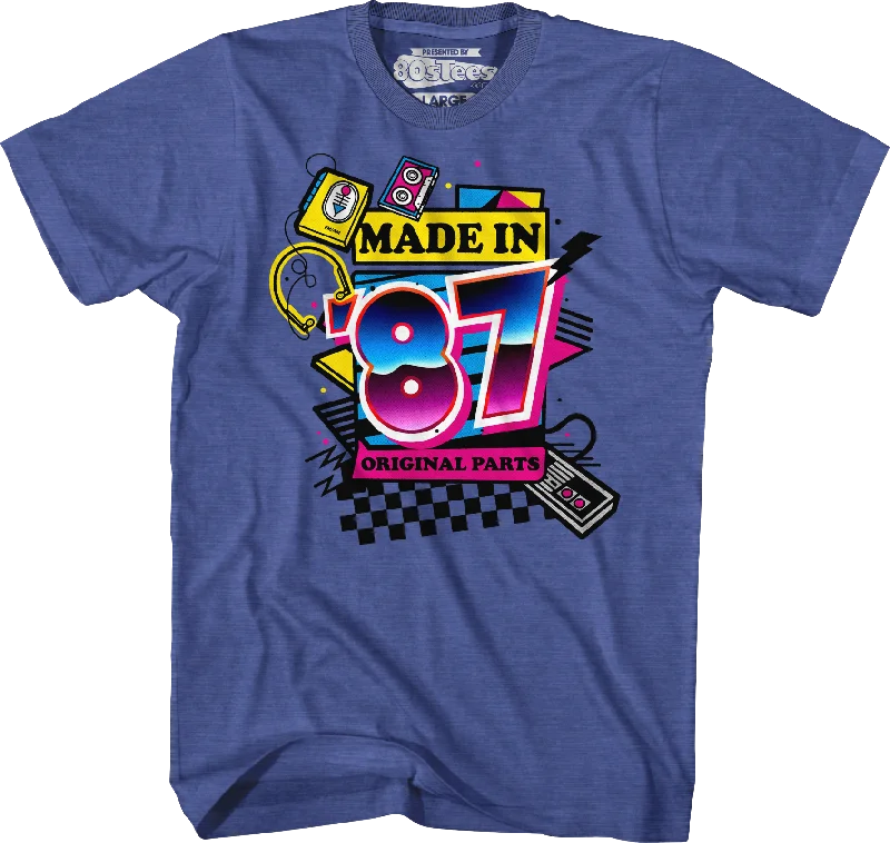 Original Parts Made In '87 T-Shirt