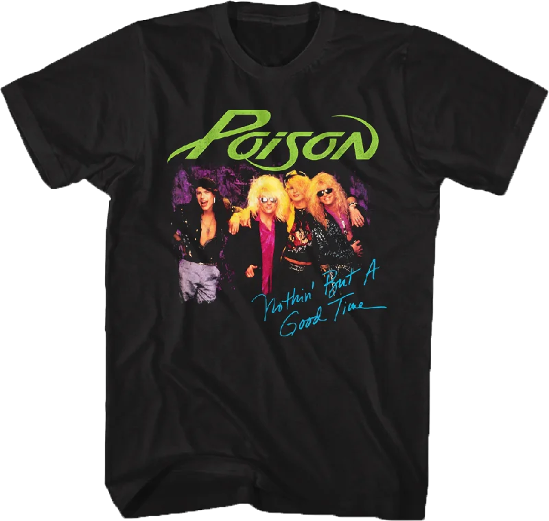 Nothin' But A Good Time Photo Poison T-Shirt