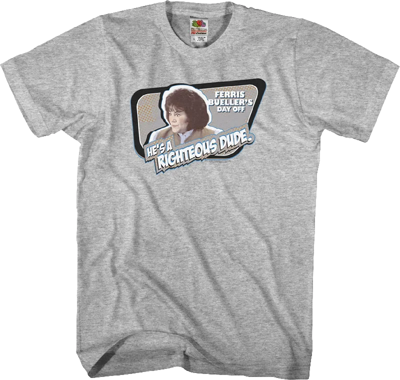 Righteous Dude Ferris Bueller's Day Off T-Shirt