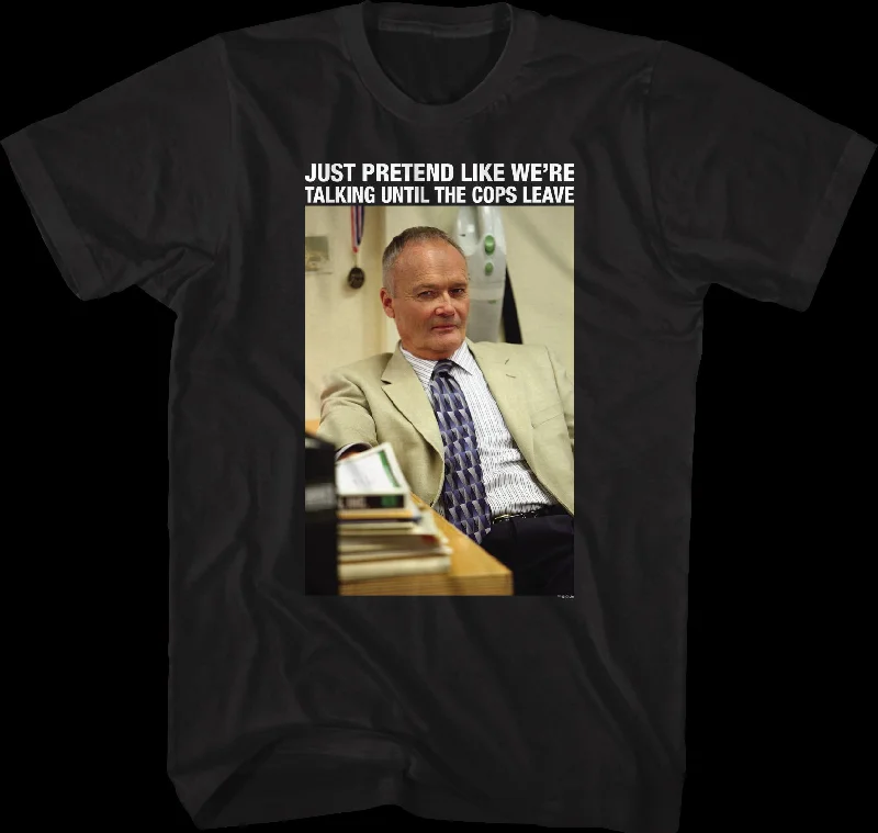 Creed Just Pretend Like We're Talking The Office T-Shirt