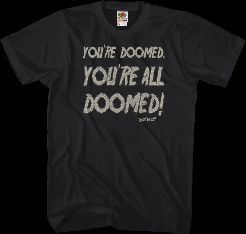 You're All Doomed Friday the 13th T-Shirt