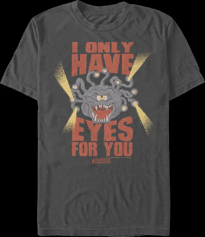 Beholder I Only Have Eyes For You Dungeons & Dragons T-Shirt